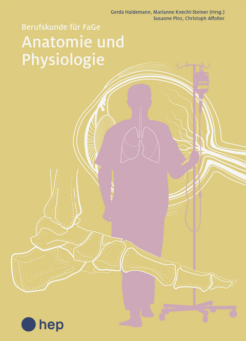 Anatomie und Physiologie (Print inkl. digitaler Ausgabe) - Gerda Haldemann, Marianne Knecht, Susanne Pinz, Christoph Affolter