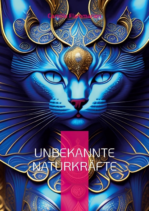 Unbekannte Naturkräfte - Camille Flammarion