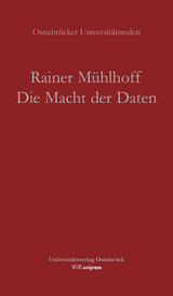 Die Macht der Daten - Rainer Mühlhoff