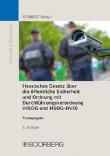 Hessisches Gesetz über die öffentliche Sicherheit und Ordnung und Verordnung zur Durchführung des Hessischen Gesetzes über die öffentliche Sicherheit und Ordnung und zur Durchführung des Hessischen Freiwilligen-Polizeidienst-Gesetzes (HSOG und HSOG-DVO) - Schmidt, Peter