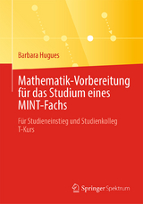 Mathematik-Vorbereitung für das Studium eines MINT-Fachs - Barbara Hugues