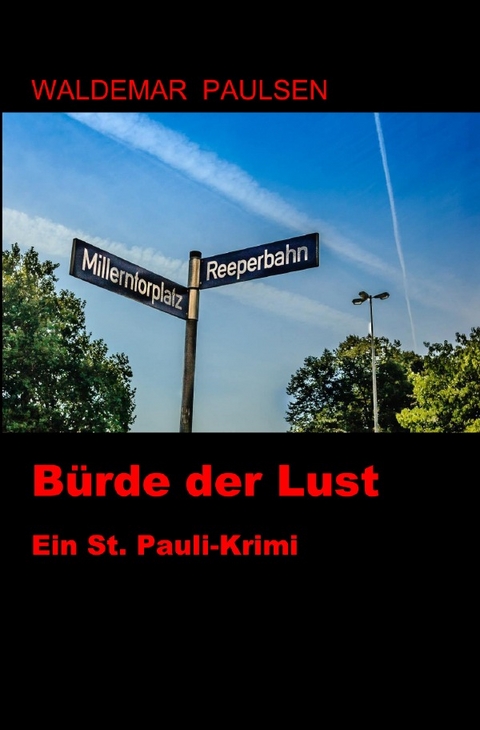 Bürde der Lust - Waldemar Paulsen