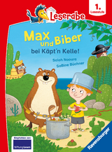 Max und Biber bei Käpt'n Kelle - Leserabe ab Klasse 1 - Erstlesebuch für Kinder ab 6 Jahren - Salah Naoura