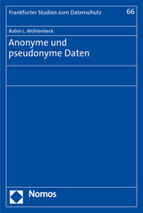 Anonyme und pseudonyme Daten - Robin L. Mühlenbeck