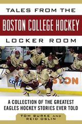 Tales from the Boston College Hockey Locker Room -  Tom Burke,  Reid Oslin