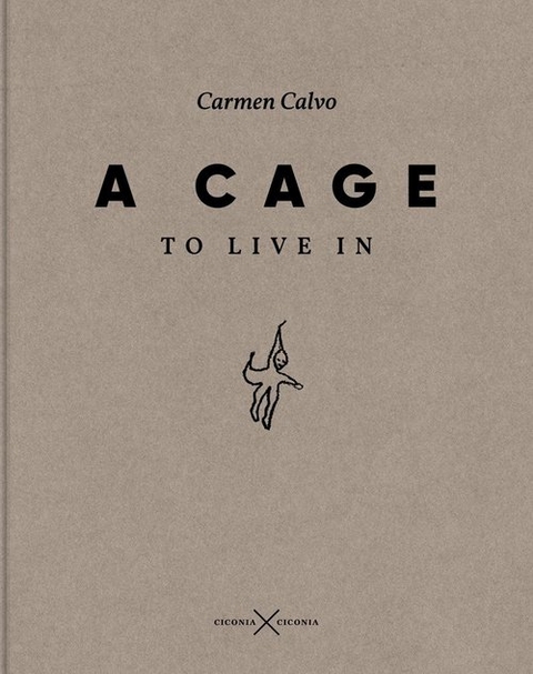 A Cage to Live In - 