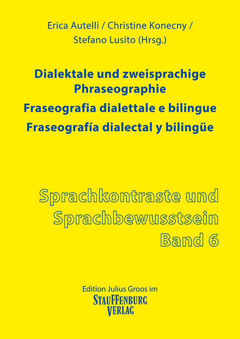 Dialektale und zweisprachige Phraseographie. Fraseografia dialettale e bilingue. Fraseografía dialectal y bilingüe - 