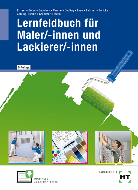 eBook inside: Buch und eBook Lernfeldbuch für Maler/-innen und Lackierer/-innen - Verena Bittner, Katharina Böhm, Melanie Bubelach, Siri Campe, Andreas Deuling, Markus Ense, Hans Jörg Fahrner, Ingo Gericke, Kerstin Gößling-Bohlen, Andreas Grümmer, Jens-Oliver Stock