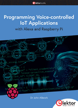 Programming Voice-controlled IoT Applications with Alexa and Raspberry Pi - John Allwork