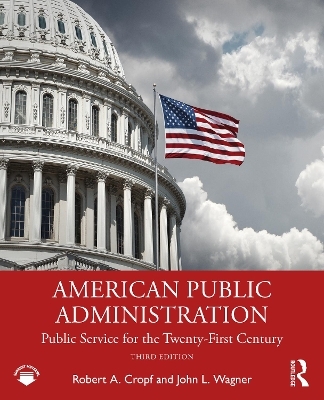 American Public Administration - Robert A. Cropf, John L. Wagner