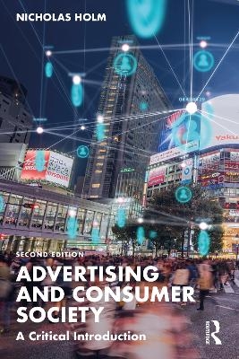 Advertising and Consumer Society - Nicholas Holm