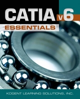 CATIA® V6 Essentials - Kogent Learning Solutions, Inc.,