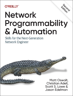 Network Programmability and Automation - Matt Oswalt, Christian Adell, Scott S. Lowe, Jason Edelman