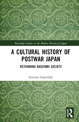 A Cultural History of Postwar Japan - Oliviero Frattolillo