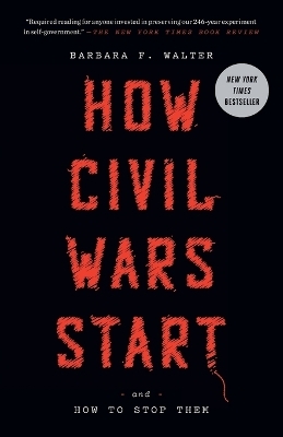 How Civil Wars Start - Barbara F. Walter