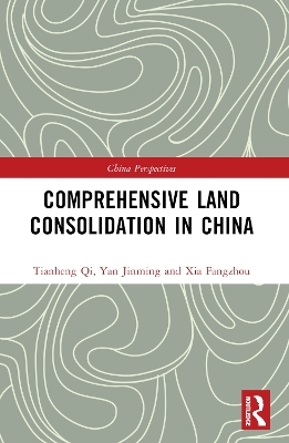 Comprehensive Land Consolidation in China - Yan Jinming, Xia Fangzhou