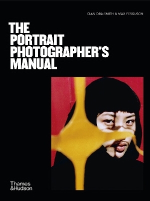 The Portrait Photographer's Manual - Cian Oba-Smith, Max Ferguson