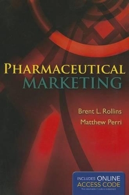 Pharmaceutical Marketing - Brent L. Rollins, Matthew Perri