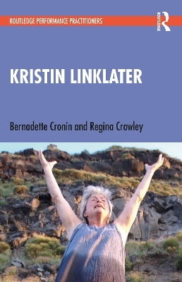 Kristin Linklater - Bernadette Cronin, Regina Crowley