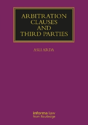 Arbitration Clauses and Third Parties - Asli Arda