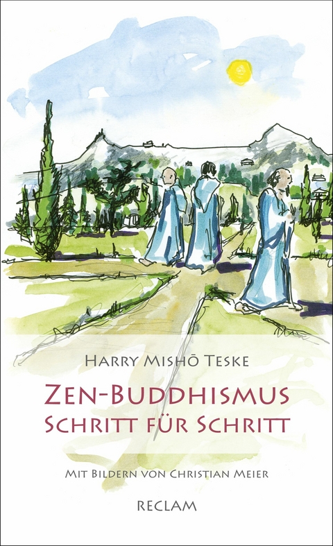 Zen-Buddhismus Schritt für Schritt - Harry Misho Teske