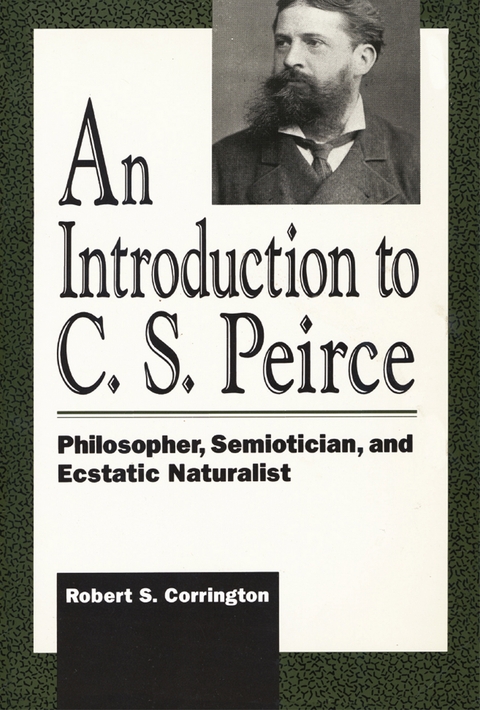 Introduction to C. S. Peirce -  Robert S. Corrington