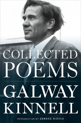 Collected Poems: Galway Kinnell - Galway Kinnell