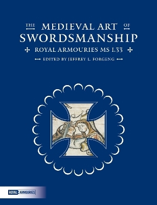 The Medieval Art of Swordsmanship - 