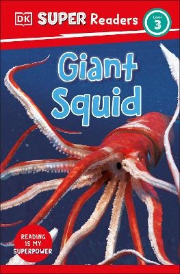 DK Super Readers Level 3 Giant Squid -  Dk