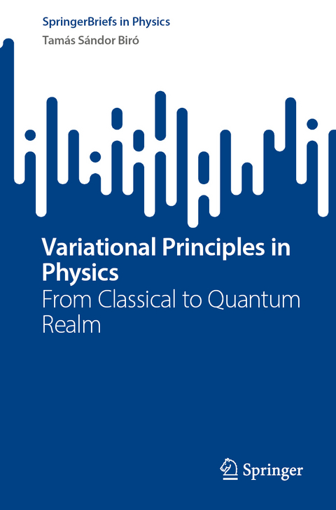 Variational Principles in Physics - Tamás Sándor Biró