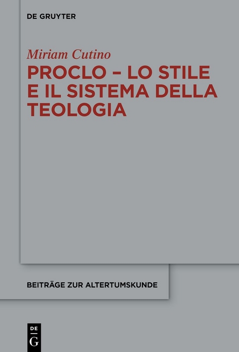 Proclo – Lo stile e il sistema della teologia - Miriam Cutino