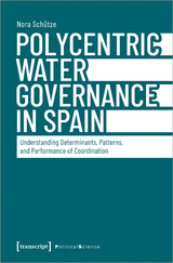 Polycentric Water Governance in Spain - Nora Schütze