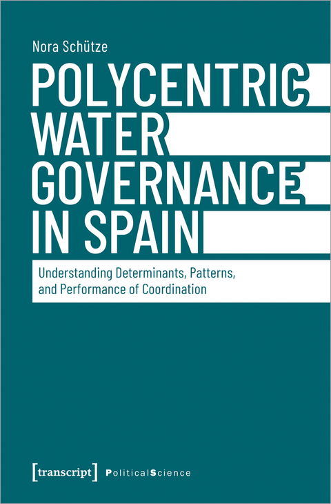 Polycentric Water Governance in Spain - Nora Schütze