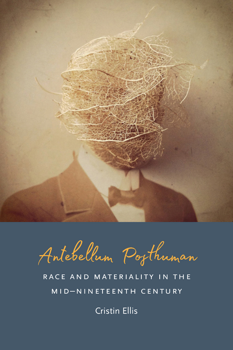 Antebellum Posthuman - Cristin Ellis