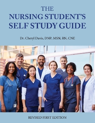 The Nursing Student's Self Study Guide - Cheryl Davis