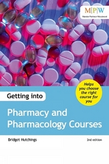 Getting into Pharmacy and Pharmacology Courses - Hutchings, Bridget