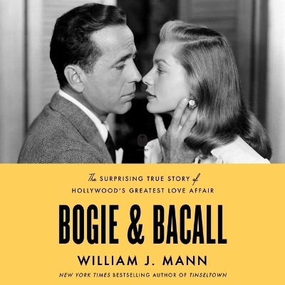 Bogie & Bacall - William J Mann