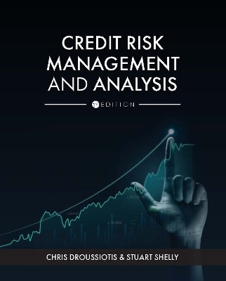 Credit Risk Management and Analysis - Chris Droussiotis, Stuart Shelly