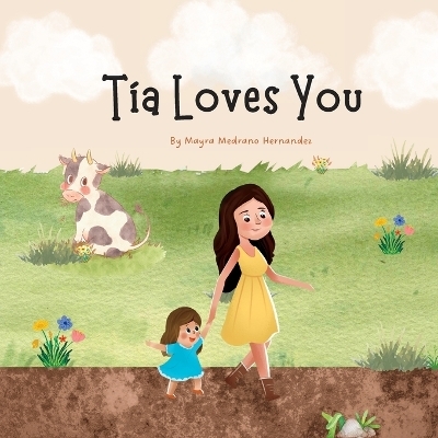 Tia Loves You - Mayra M Hernandez