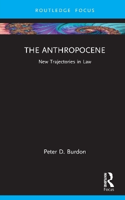 The Anthropocene - Peter D. Burdon