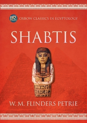 Shabtis - W M Flinders Petrie