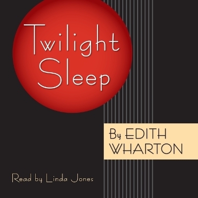 Twilight Sleep - Edith Wharton