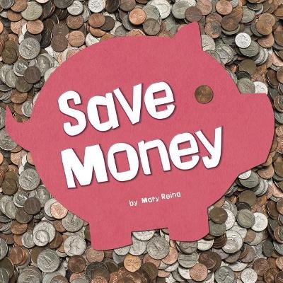 Save Money - Mary Reina