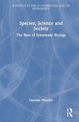 Species, Science and Society - Quentin Wheeler