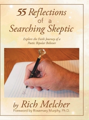 55 Reflections of a Searching Skeptic - Rich Melcher