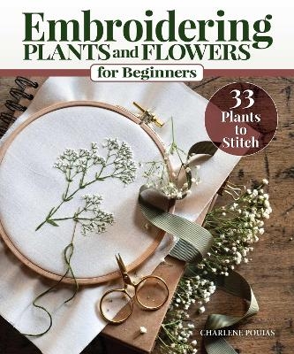 Embroidering Plants and Flowers for Beginners - Charlene Pourias