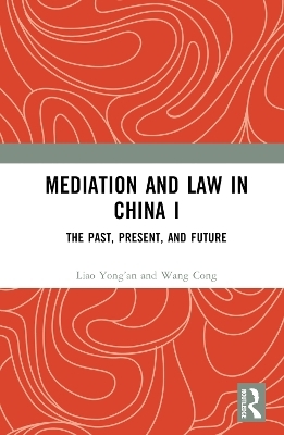 Mediation and Law in China I - Liao Yong’an, Wang Cong