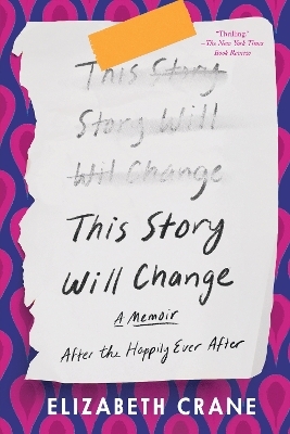 This Story Will Change - Elizabeth Crane