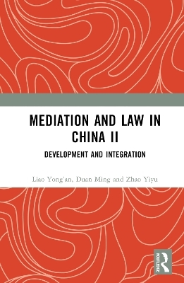 Mediation and Law in China II - Liao Yong’an, Duan Ming, Zhao Yiyu