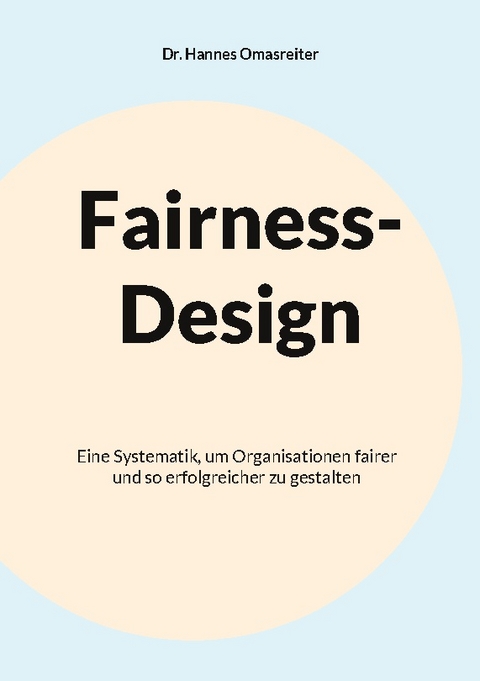 Fairness-Design - Dr. Hannes Omasreiter